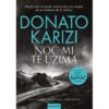 NOĆ MI TE UZIMA